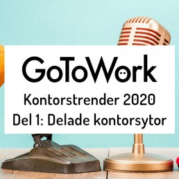 Kontorstrender med GoToWork 2020 del 1